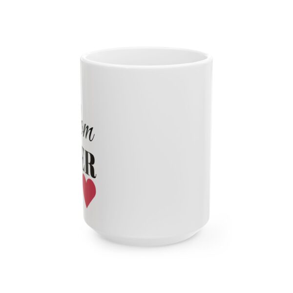 Best Mom Ever Ceramic Mug - Perfect Gift for Mother, Birthdays, Coffee Lovers - Image 5