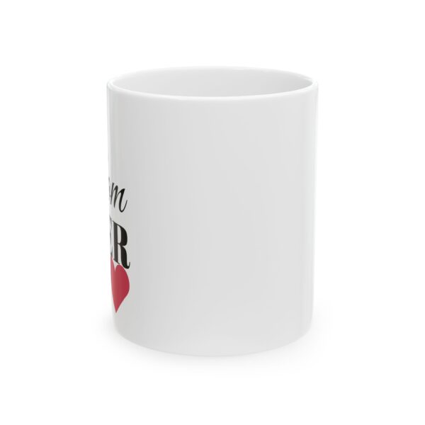 Best Mom Ever Ceramic Mug - Perfect Gift for Mother, Birthdays, Coffee Lovers